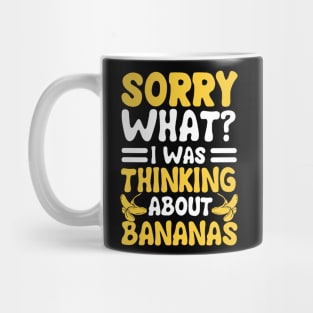 i was thinking about bananas Mug